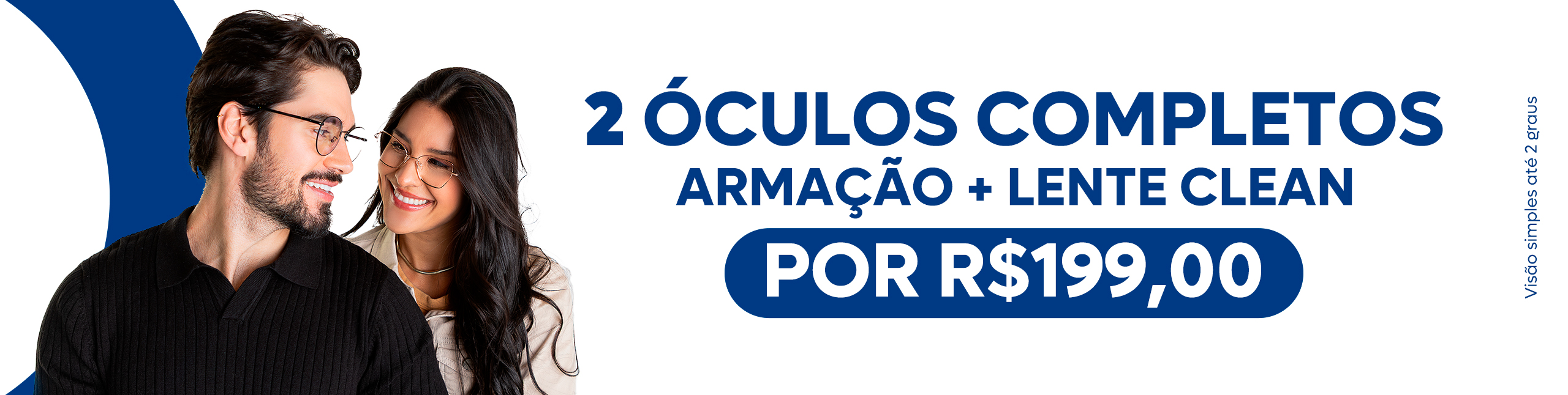 Banner site - 2 óculos por 199,00