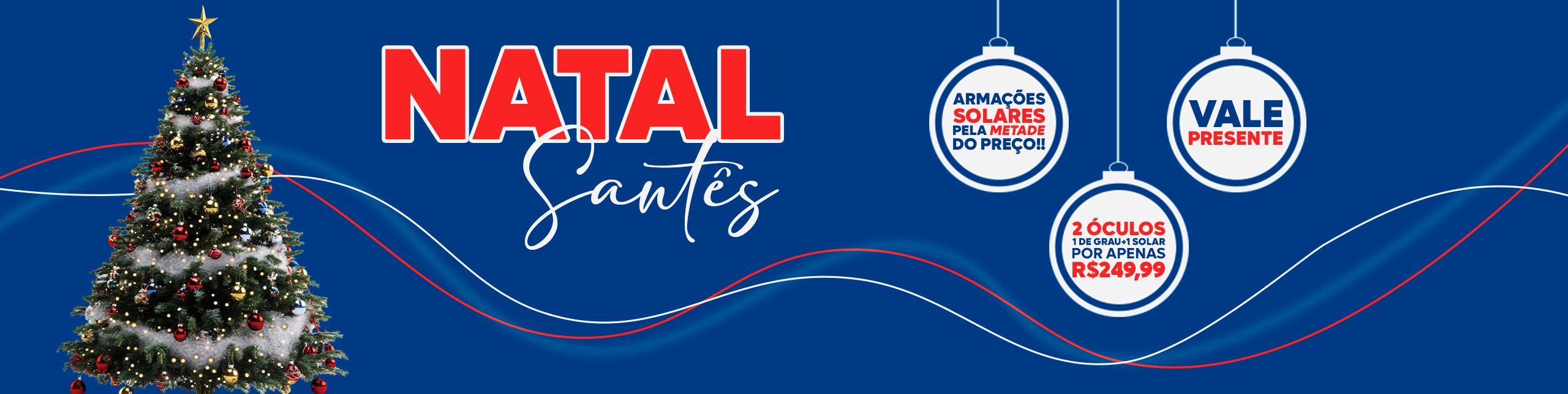 Natal Santês: 2 óculos em promoção