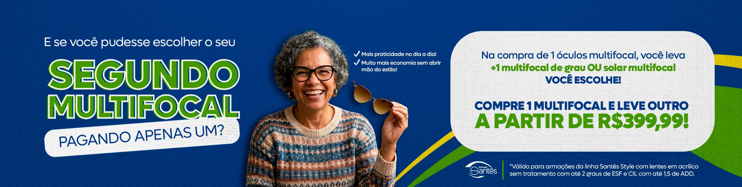 https://wa.me/5519996841931?text=Olá Óticas Santes, tudo bem? Vim do site e quero saber sobre o a promoção dos 2 multifocais pelo valor de 1!