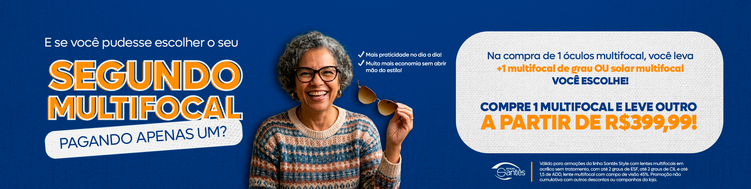 https://wa.me/5519996841931?text=Olá Óticas Santes, tudo bem? Vim do site e quero saber sobre o a promoção dos 2 multifocais pelo valor de 1!